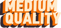 Medium Quality