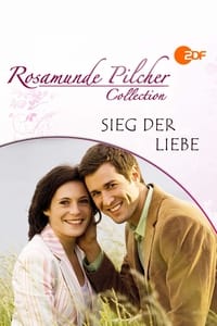 Rosamunde Pilcher: Sieg der Liebe (2007)