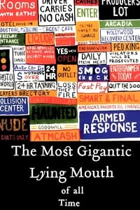 The Most Gigantic Lying Mouth of All Time (2004)