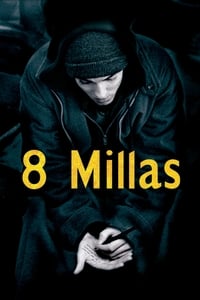 Poster de 8 Mile: Calle de ilusiones