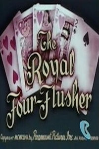 Постер к мультфильму The Royal Four-Flusher (1947)