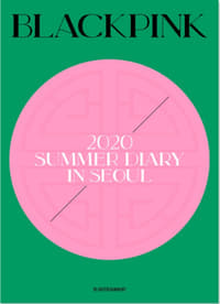 BLACKPINK\'S SUMMER DIARY [IN SEOUL] - 2020