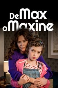 De Max à Maxine (2018)