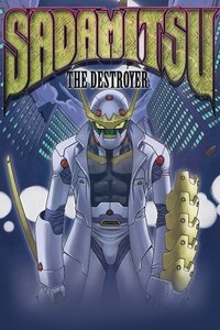 tv show poster Sadamitsu+the+Destroyer 2001