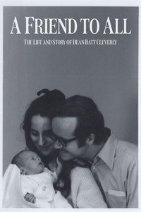 A Friend to All: The Life and Story of Dean Batt Cleverly (2026) poster
