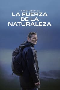 Poster de The dry 2: La fuerza de la naturaleza