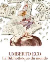 Umberto Eco: la biblioteca del mondo (2023)