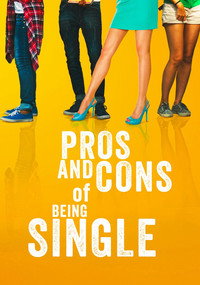 Постер к фильму Pros and Cons of Being Single (2023)