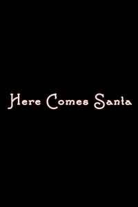Imagem do Filme Here Comes Santa