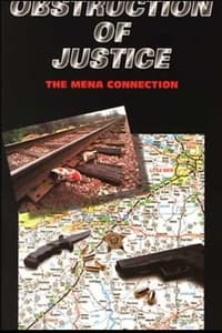 Poster de Obstruction Of Justice: the Mena Connection