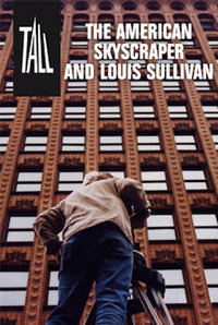 Постер фильма «Tall: The American Skyscraper and Louis Sullivan (2006)» — (2 из 3)