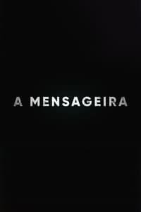 tv show poster A+Mensageira 2023