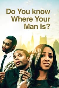 Do You Know Where Your Man Is (2013)