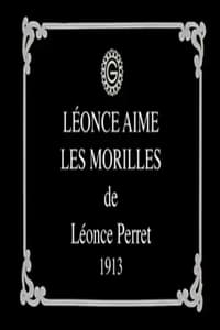 Léonce aime les morilles (1913)