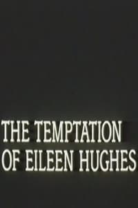 Poster de The Temptation of Eileen Hughes