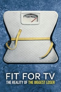 Fit for TV: The Reality of the Biggest Loser - Season 1