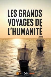 Les Grands Voyages de l'humanité (2018)