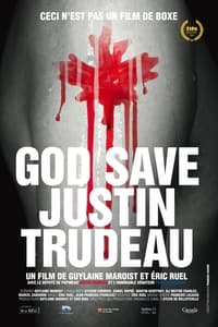 God Save Justin Trudeau (2014)