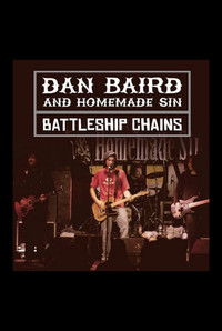 Imagem do Filme Dan Baird & Homemade Sin: Battleship Chains