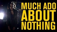 Much Ado About Nothing