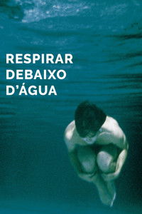 Poster de Respirar Debaixo d'Água