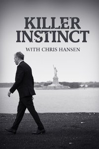 tv show poster Killer+Instinct+with+Chris+Hansen 2015