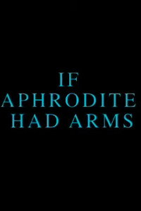 Imagem do Filme If Aphrodite Had Arms