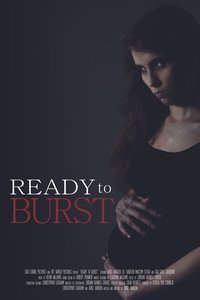 Ready to Burst (2016)