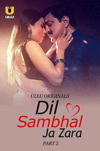Dil Sambhal Ja Zara - Season 1 Episode Guide