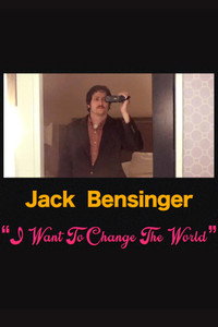 Jack Bensinger: I Want To Change The World