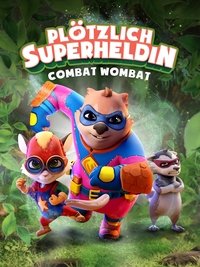 Movieposter Combat Wombat - Plötzlich Superheldin