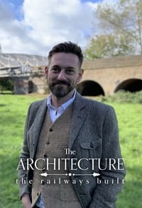 The Architecture the Railways Built - Season 2