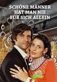 Schöne Männer hat man nie für sich allein (2004)