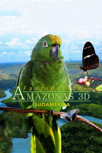 Faszination Südamerika - Amazonas 3D (2012) poster