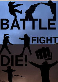 Battle,Fight,Die!
