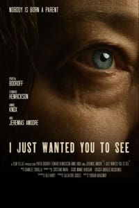 Poster de I Just Wanted You to See