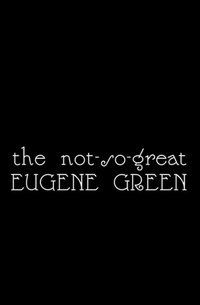 Imagem do Filme The Not So Great Eugene Green