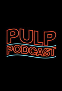 Pulp Podcast - 2024 Pulp Podcast - 2024