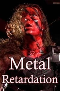 Metal Retardation (2009)