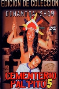 Dinamita Show: Cementerio Pal Pito 5 (1995)