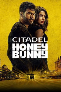 Citadel: Honey Bunny (2024) Season 1 Multi Audio Hindi ORG. + English + Tamil + Telugu + Malayalam + Kannada Amazon Prime Video WEB Series 480p 720p 1080p 2160p 4K WEB-DL