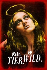 Poster de Kein Tier. So Wild.
