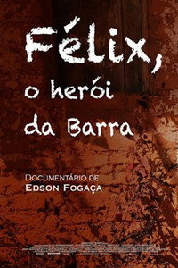 Félix, o Herói da Barra (2015) poster