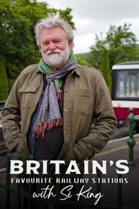 tv show poster Britain%27s+Favourite+Railway+Stations+with+Si+King 2026
