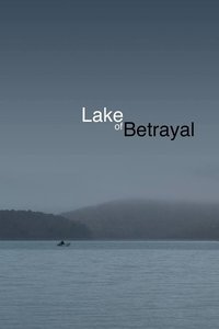 Lake of Betrayal: The Story of Kinzua Dam (2017)