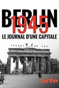 Poster de Berlin 1945 : le journal d'une capitale