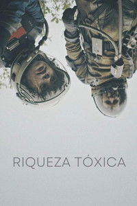 Imagem do Filme Riqueza Tóxica