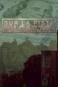 Sur la piste du cartel