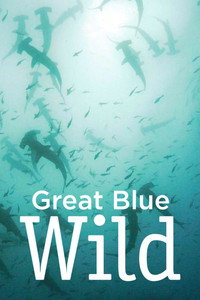 Постер сериала «Great Blue Wild (2015)» — (3 из 10)