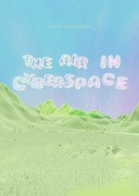 Imagem do Filme The Air In Cyberspace